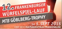 12.Frankenburger W&uuml;rfelspiellauf und  MTB G&ouml;belberg Trophy am 5.September 2015 um 15:00 am Montag, 10. August 2015